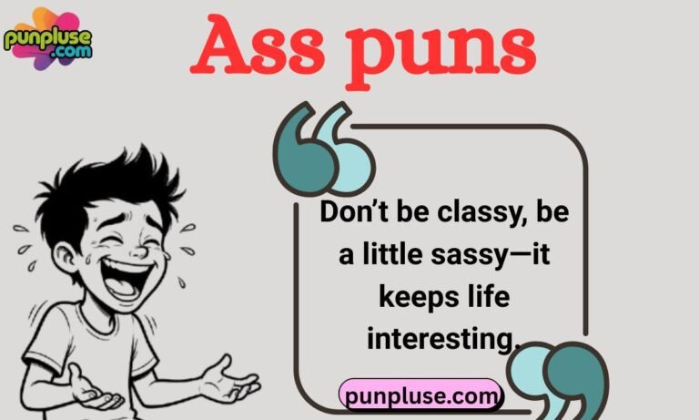 215+ Ass Puns That’ll Make You Laugh Out Loud 2026 Updated!