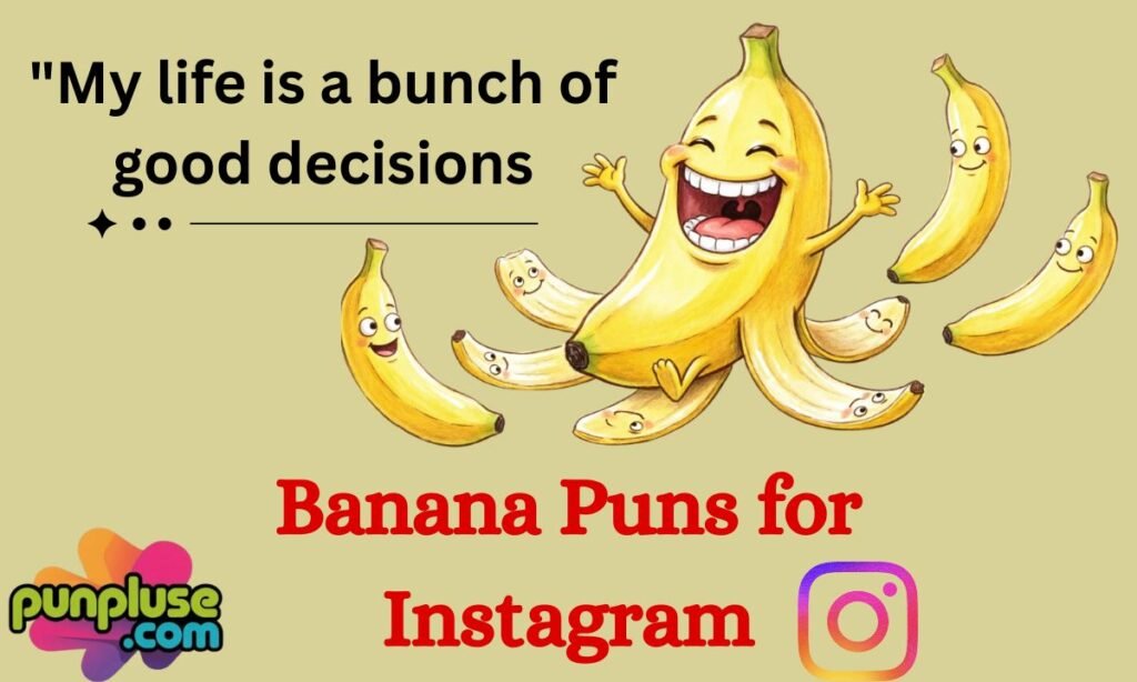 Banana Puns for Instagram