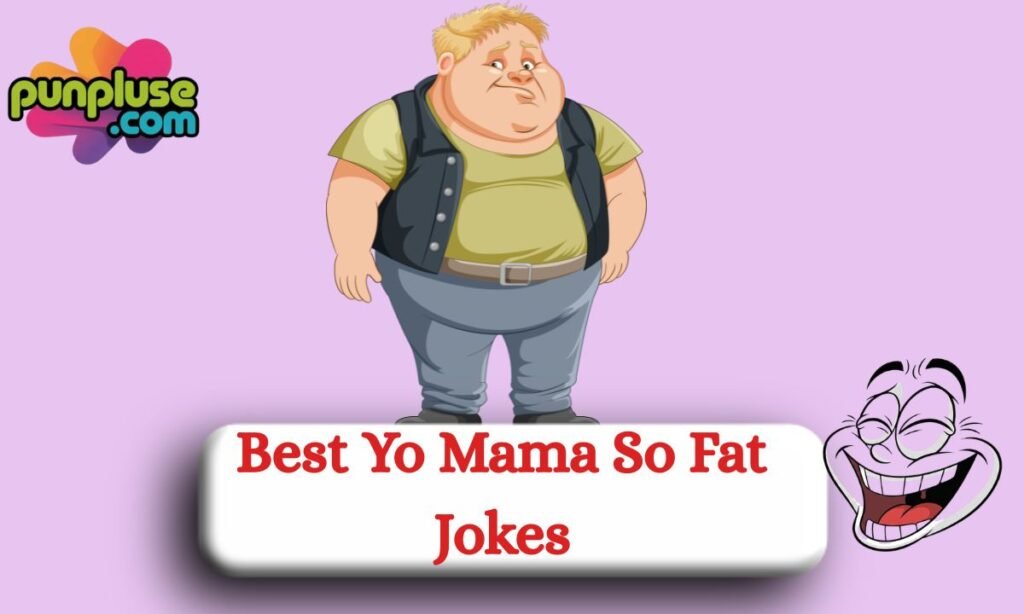 Best Yo Mama So Fat Jokes