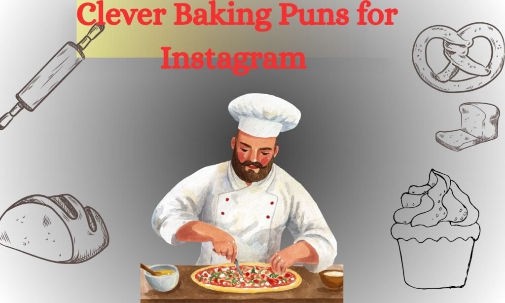 Clever Baking Puns for Instagram