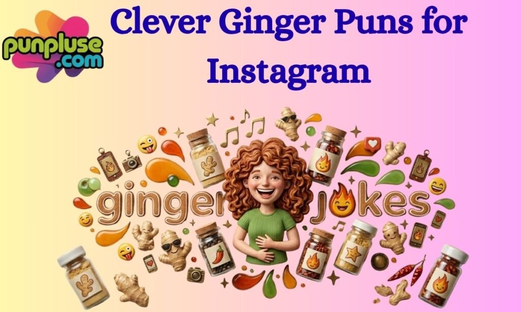 Clever Ginger Puns for Instagram