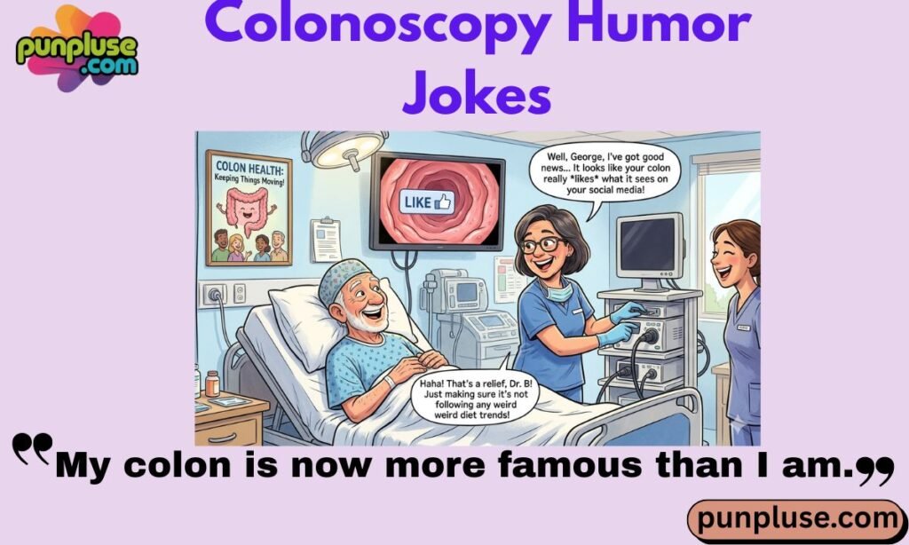 Colonoscopy Humor Jokes