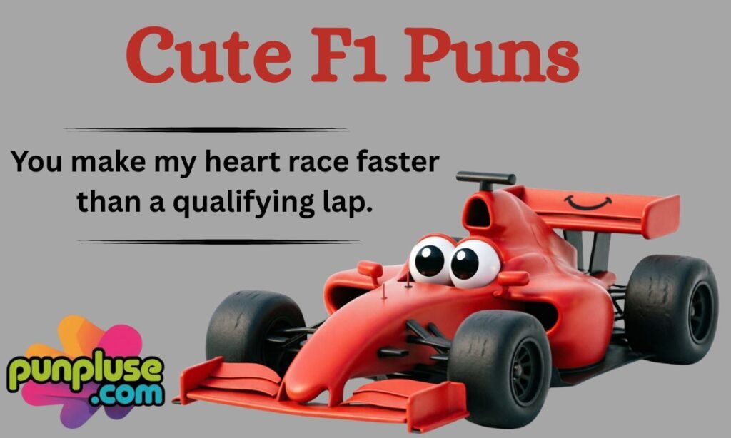 Cute F1 Puns