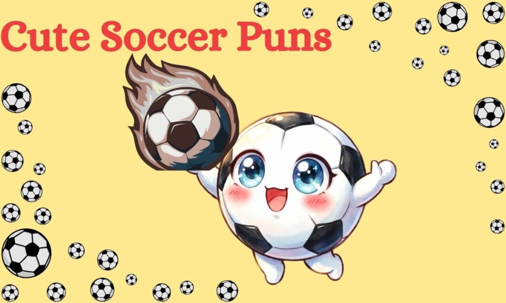 Cute Soccer Puns