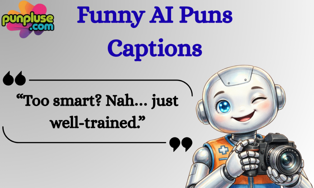 Funny AI Puns Captions