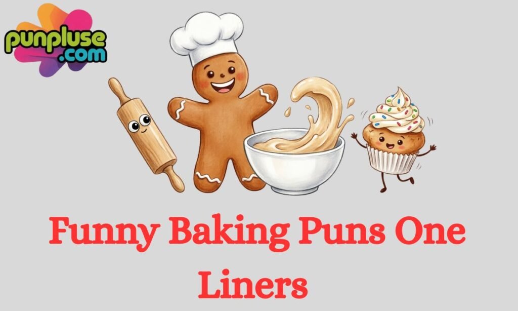 Funny Baking Puns One Liners