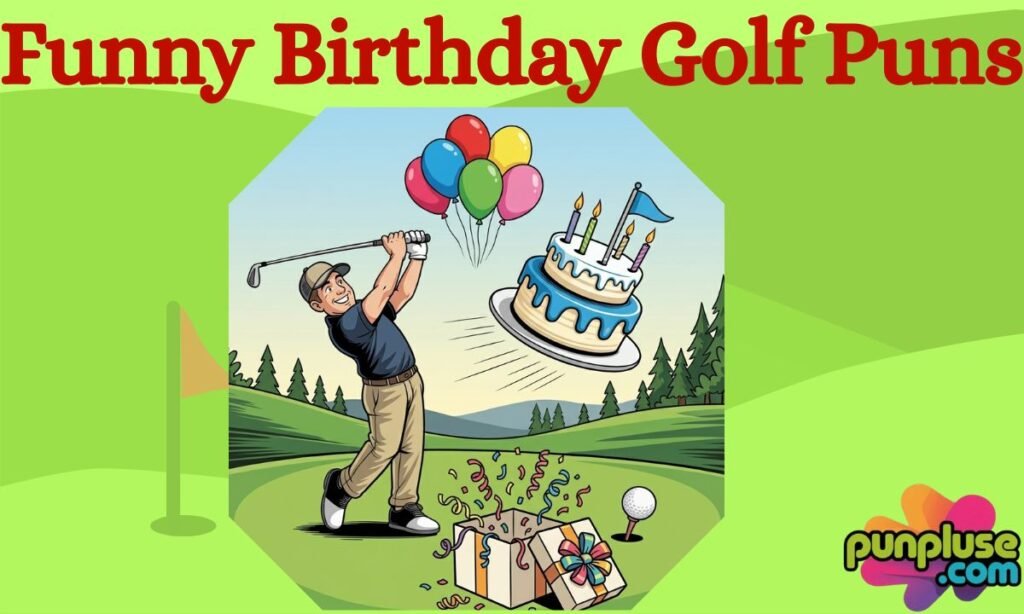 Funny Birthday Golf Puns