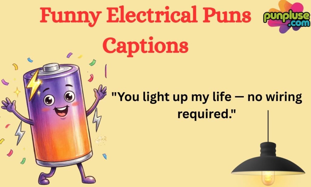 Funny Electrical Puns Captions
