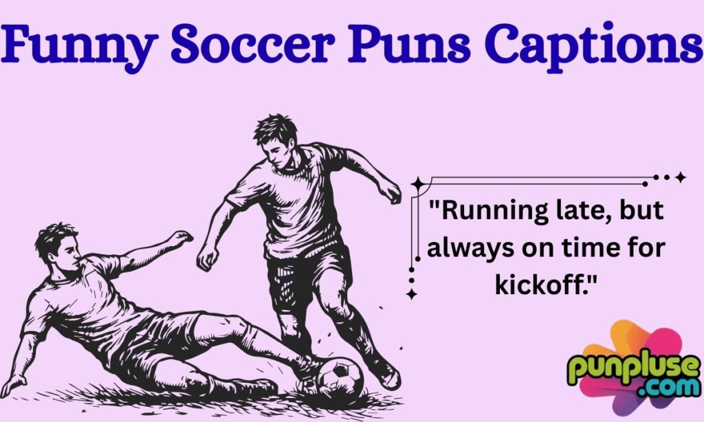 Funny Soccer Puns Captions