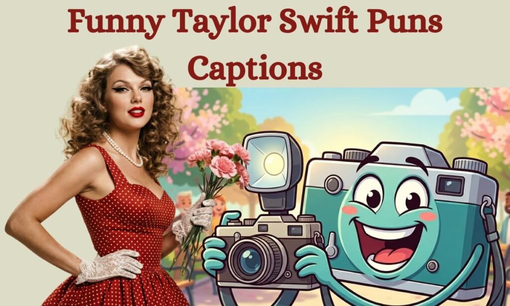 Funny Taylor Swift Puns Captions