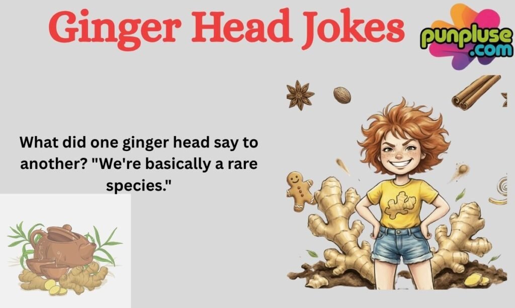 Ginger Head Jokes