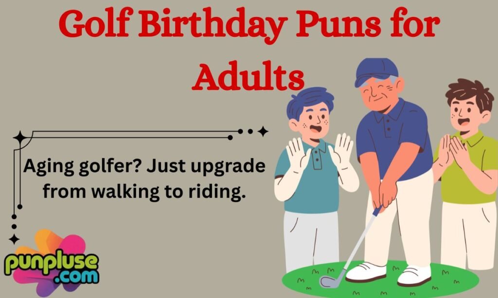 Golf Birthday Puns for Adults