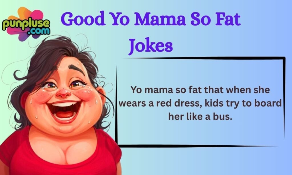 Good Yo Mama So Fat Jokes_