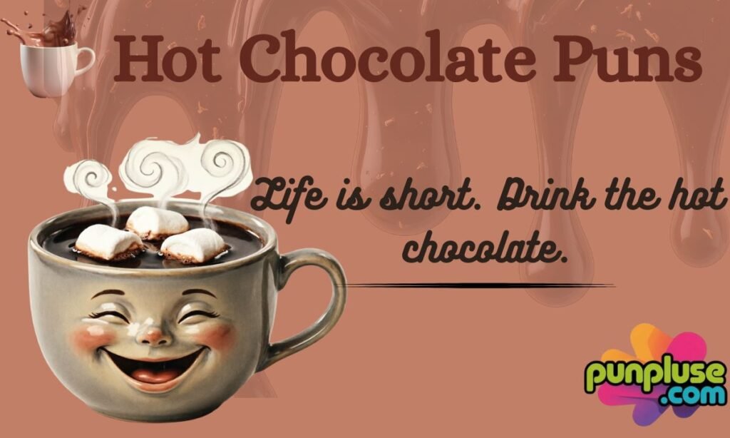 Hot Chocolate Puns