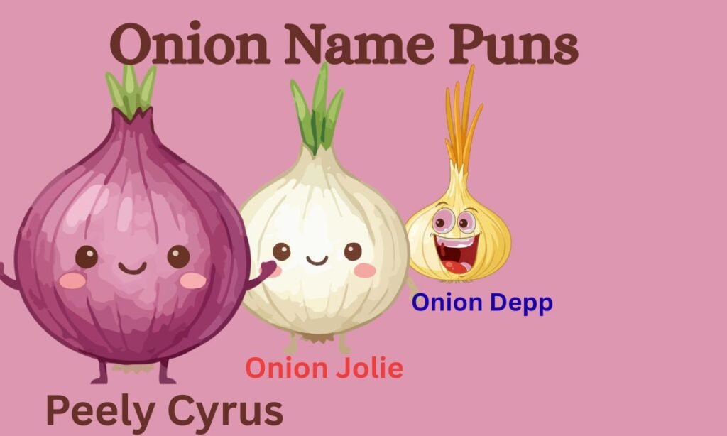 Onion Name Puns