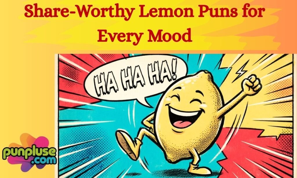 Share-Worthy Lemon Puns for Every Mood