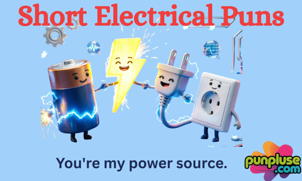 Short Funny Electrical Puns