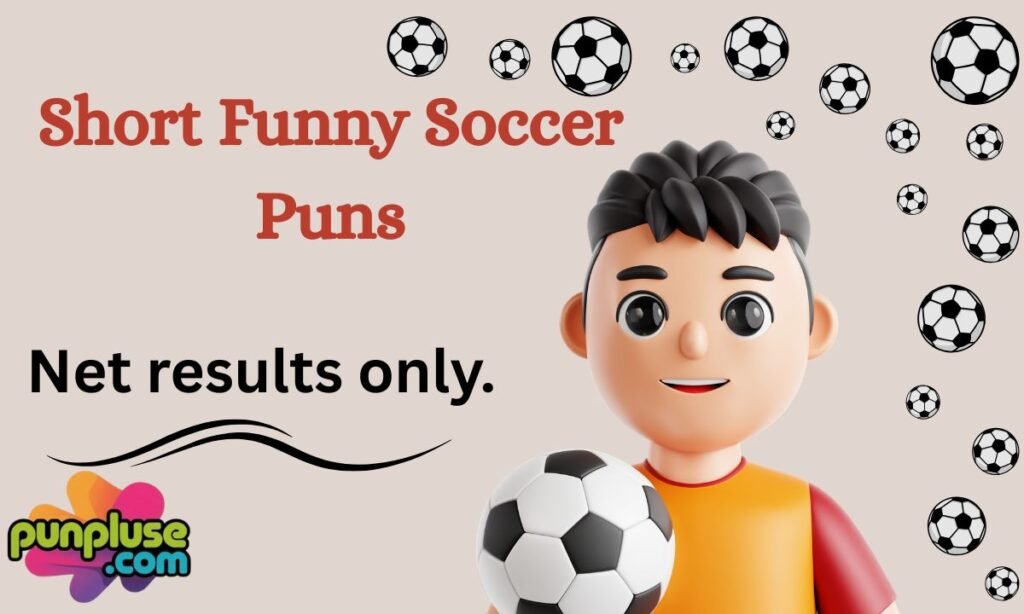 Short Funny Soccer Puns