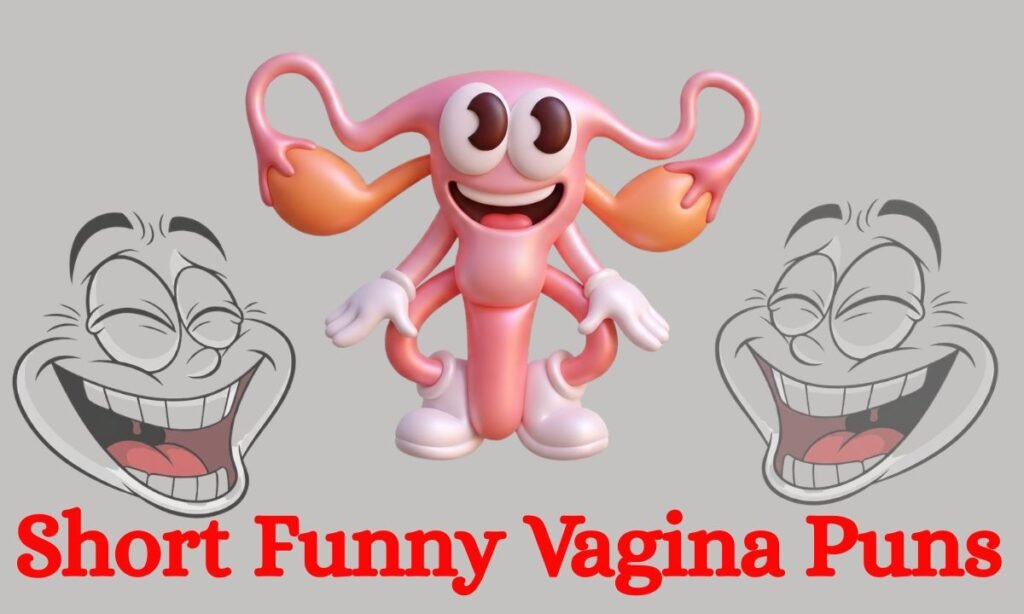 Short Funny Vagina Puns