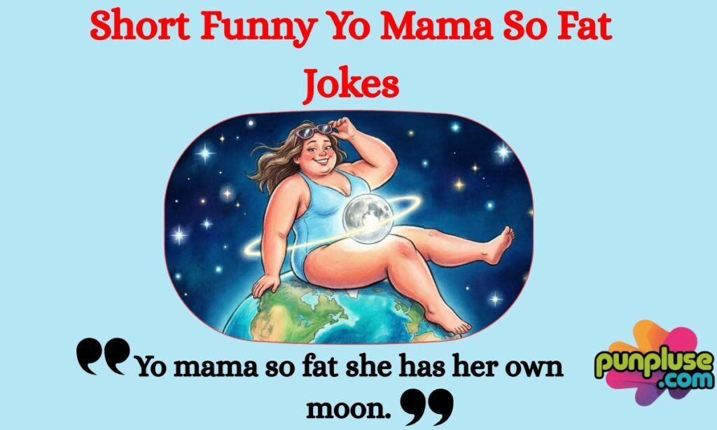 Short Funny Yo Mama So Fat Jokes