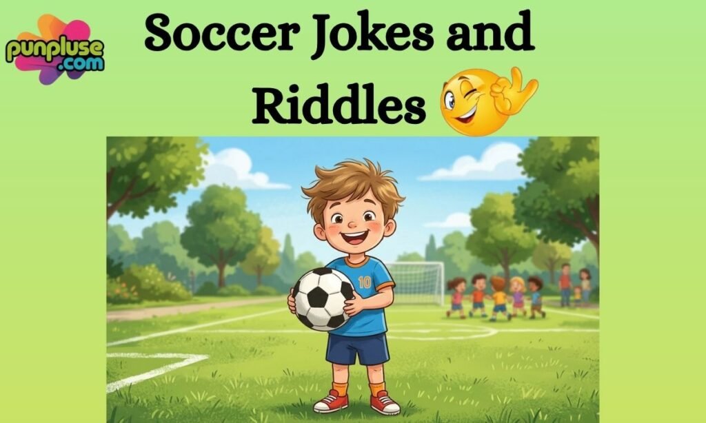 Soccer Jokes and Riddles