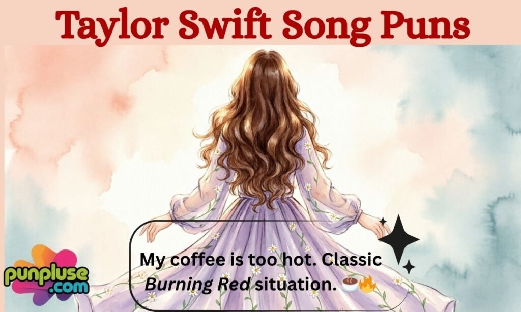 Taylor Swift Song Puns