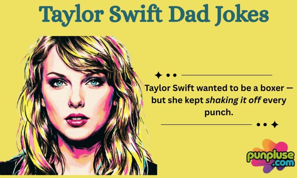 Taylor Swift Dad Jokes