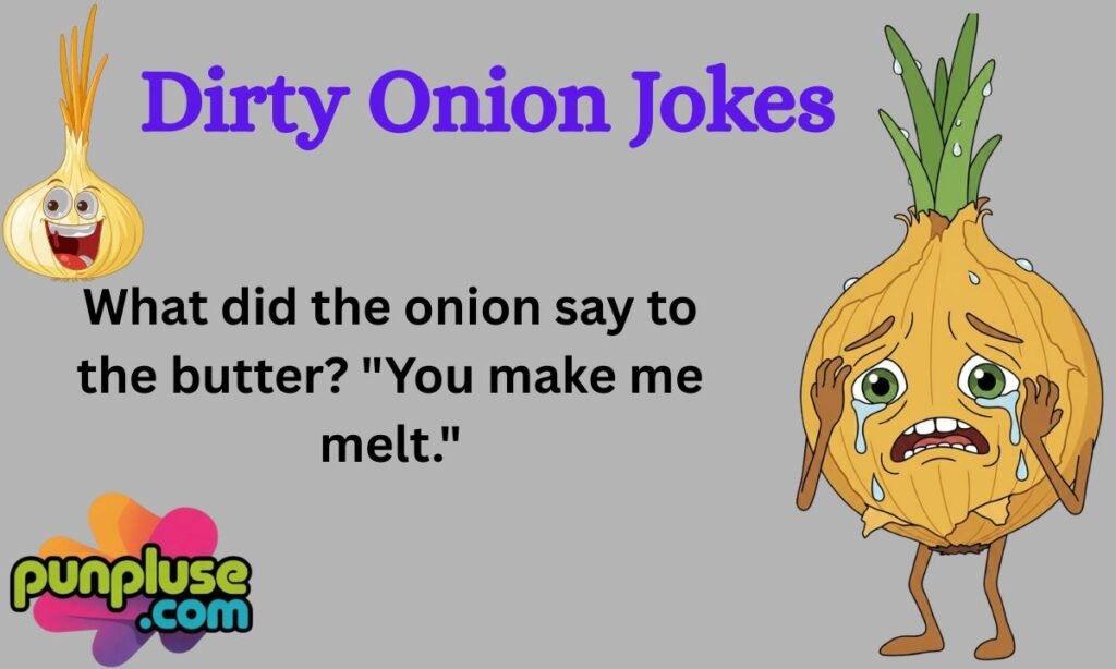 Dirty Onion Jokes