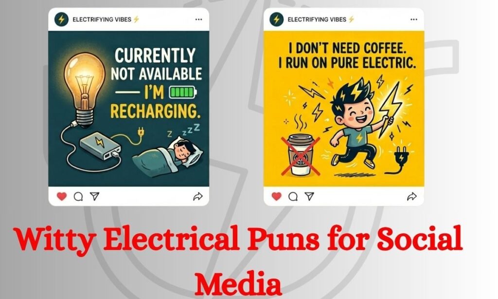 Witty Electrical Puns for Social Media