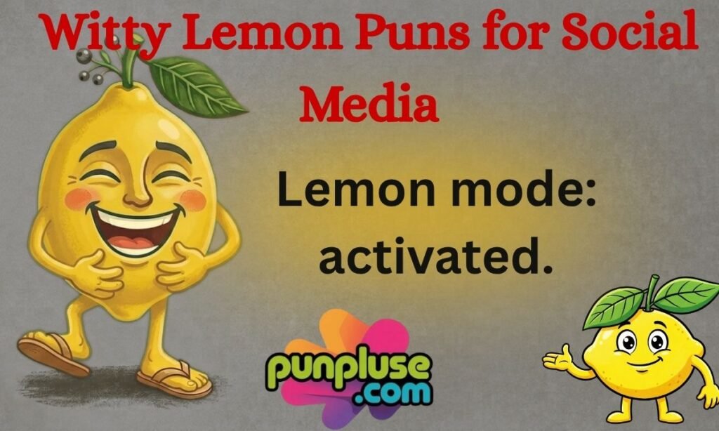 Witty Lemon Puns for Social Media
