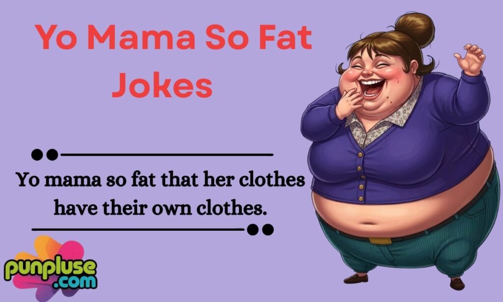 Yo Mama So Fat Jokes 