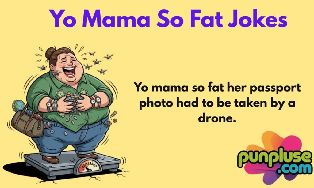 Yo Mama So Fat Jokes