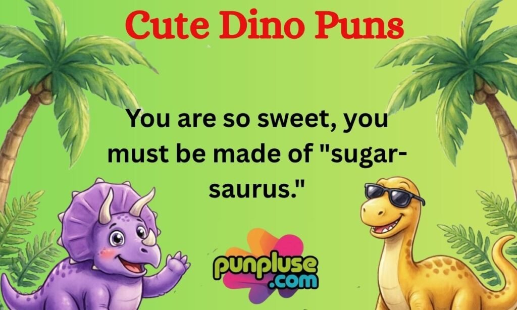 Cute Dino Puns