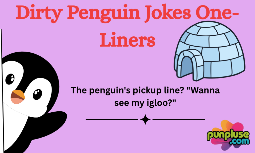 Dirty Penguin Jokes One-Liners