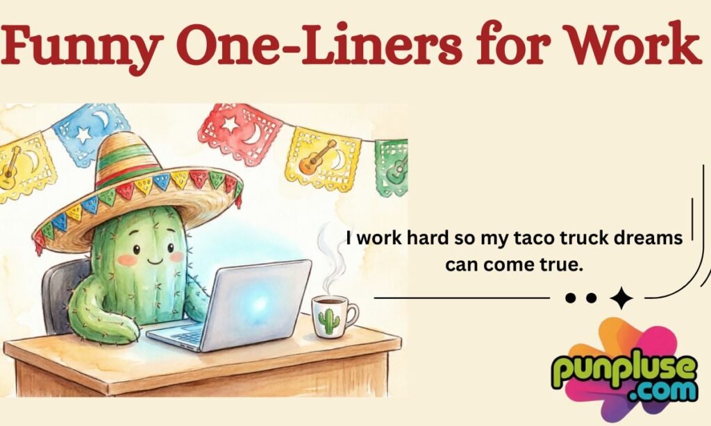 Funny One-Liners for Work
