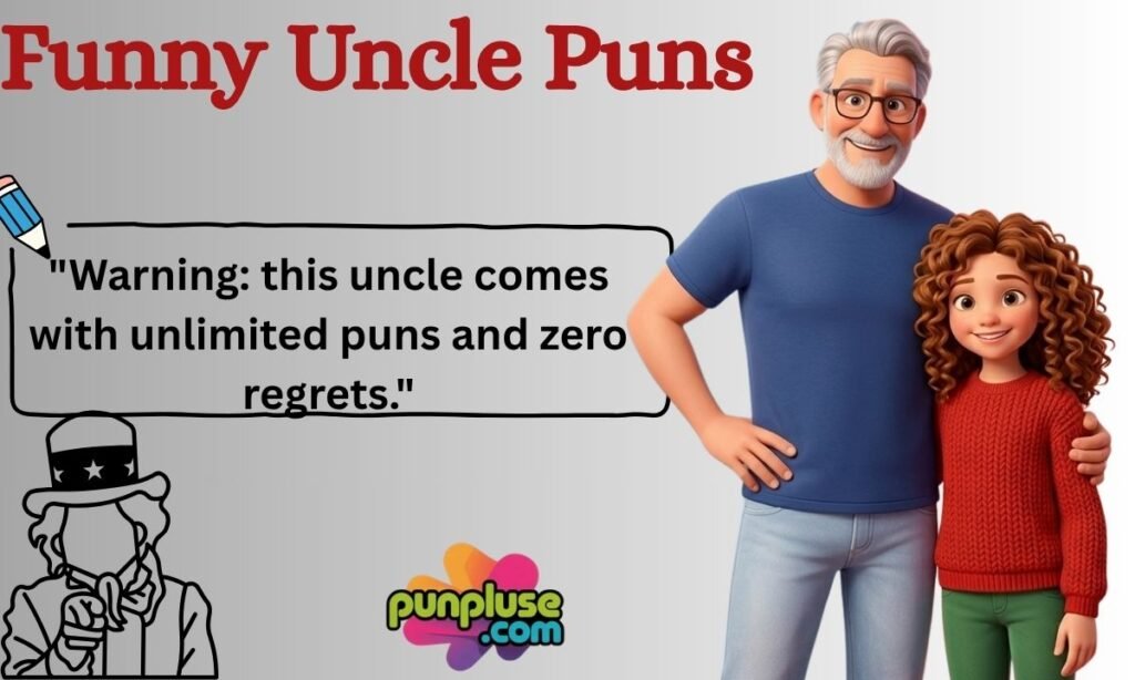 Funny Uncle Puns