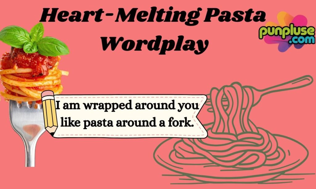 Heart-Melting Pasta Wordplay