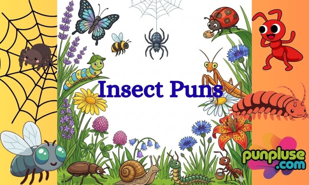 Insect Puns