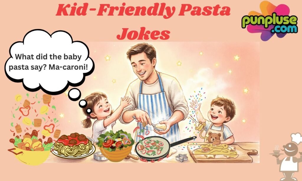 Kid-Friendly Pasta Jokes
