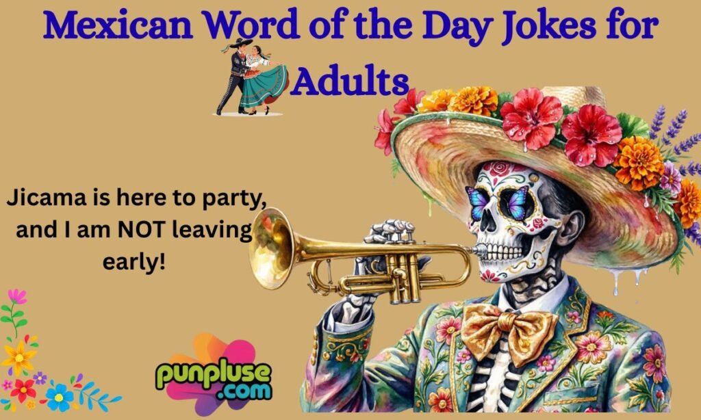 Mexican Word of the Day Jokes for Adults