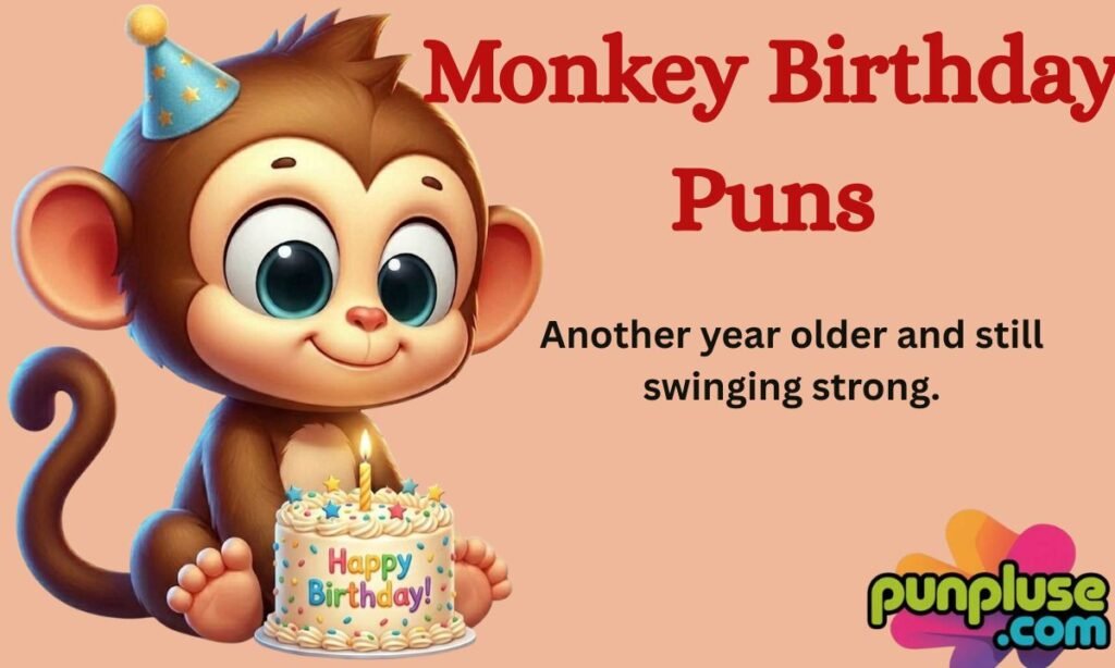 Monkey Birthday Puns