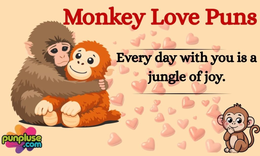 Monkey Love Puns