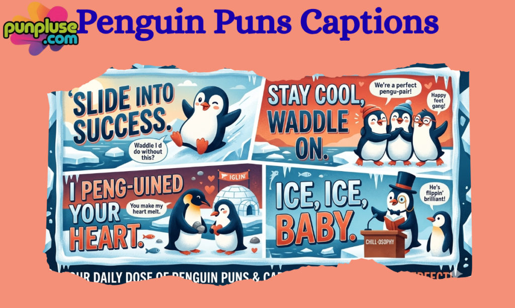 Penguin Puns Captions