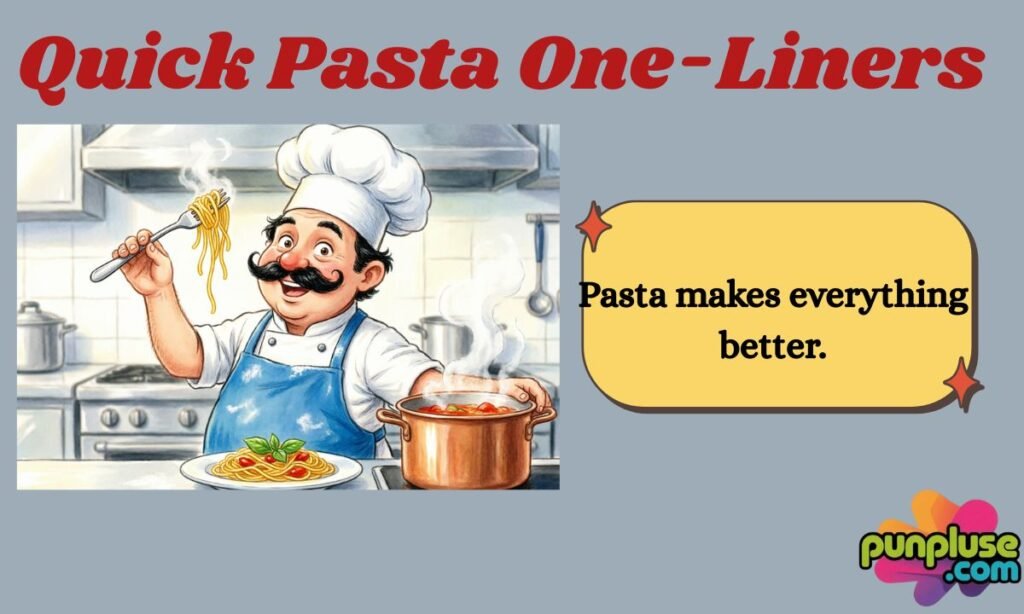 Quick Pasta One-Liners