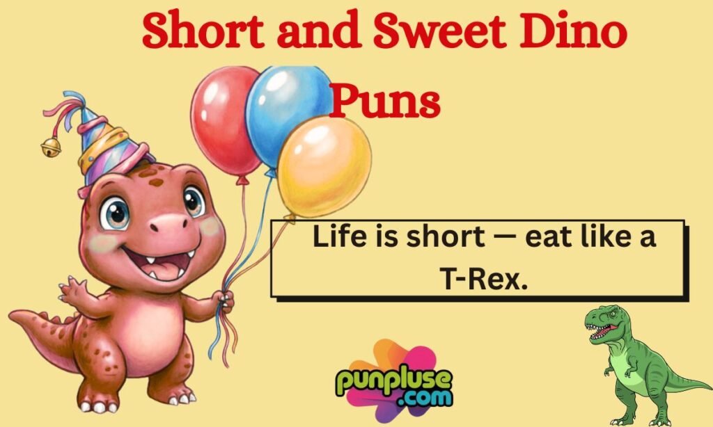 Short and Sweet Dino Puns