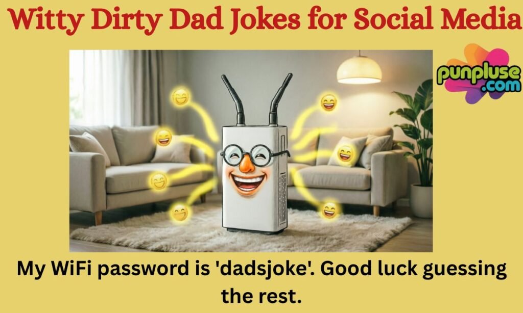📲 Witty Dirty Dad Jokes for Social Media