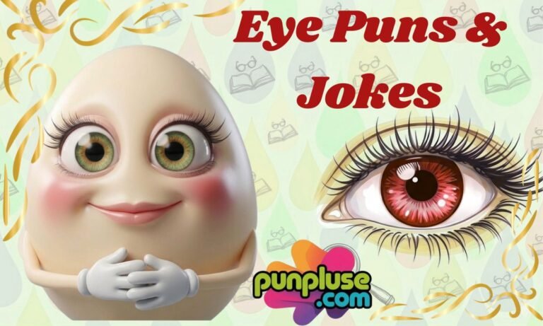 499+ Eye Puns & Jokes Short, Clever One-Liners, Funny Captions, Wordplay