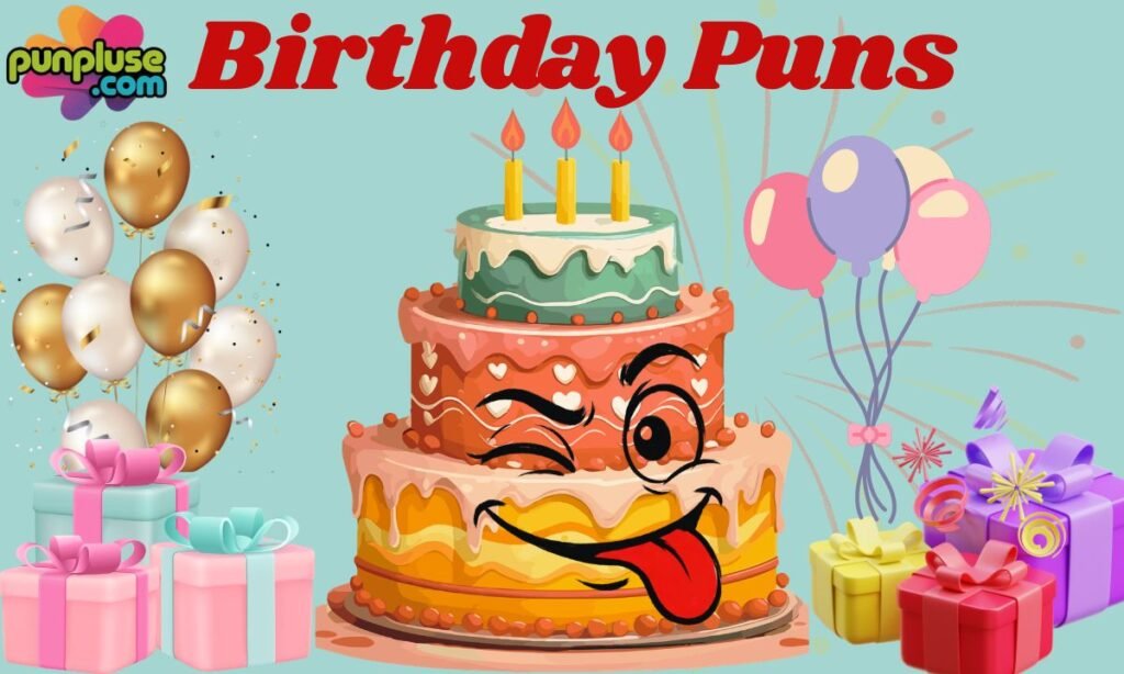 Birthday Puns