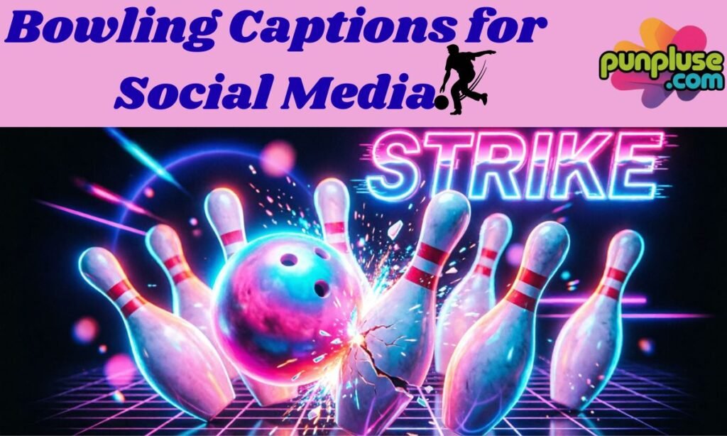 Bowling Captions for Social Media