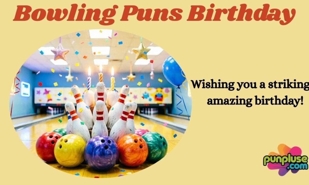 Bowling Puns Birthday